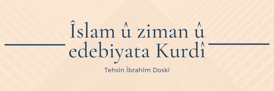 Îslam û ziman û edebiyata Kurdî 
