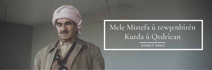 Mele Mistefa û rewşenbîrên Kurda û Qedrîcan