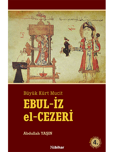 Büyük Kürt Mucit Ebul İz el-Cezeri