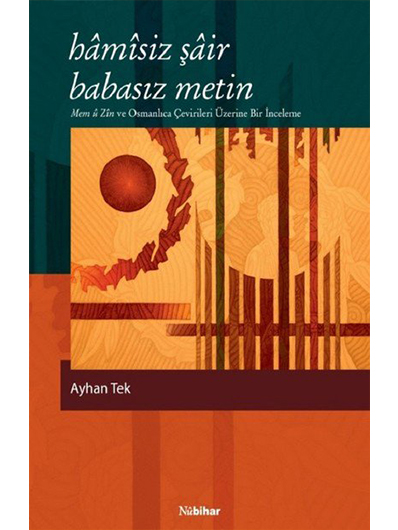 Hâmîsiz Şâir, Babasız Metin