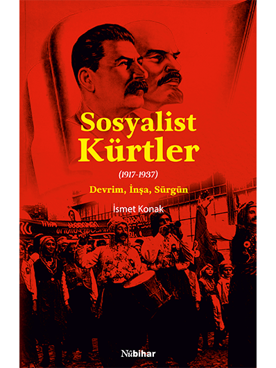 Sosyalist Kürtler (1917-1937) Devrim, İnşa, Sürgün 