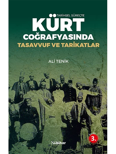 Tarihsel Süreçte Kürt Coğrafyasinda Tasavvuf ve Tarikatlar