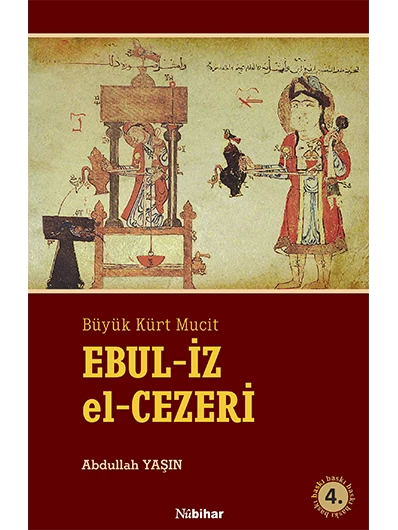 Büyük Kürt Mucit Ebul İz El-Cezeri